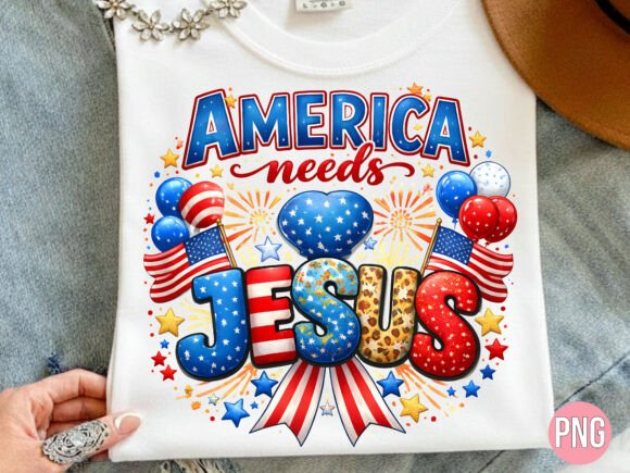 America Needs Jesus Patriotic Shirt PNG — T-Shirt Designs