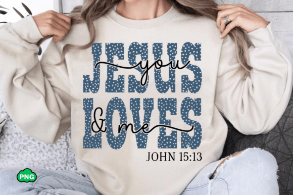 Bible Verse SVG: Jesus Loves You and Me T-Shirt Designs