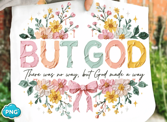 Christian Easter PNG: “But God” T-Shirt Designs