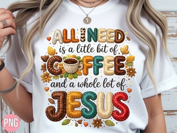 Coffee and a Whole Lot of Jesus PNG T-Shirt Designs