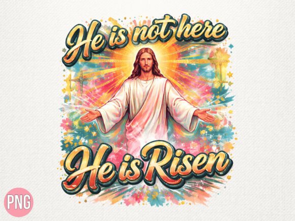 He is Risen Easter Jesus PNG T-Shirt Designs
