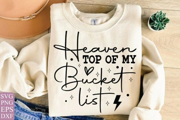 Heaven Top of My List PNG: Christian T-Shirt Designs