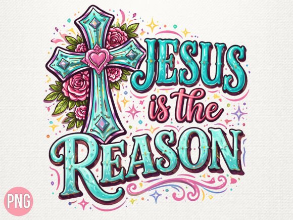 Jesus is the Reason Floral Cross PNG for T-Shirt Designs
