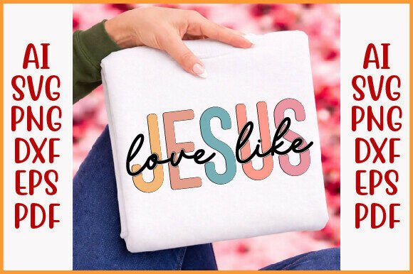 Love Like Jesus SVG: Retro Christian T-Shirt Designs