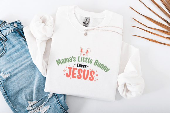 Mama’s Little Bunny Loves Jesus T-Shirt Designs