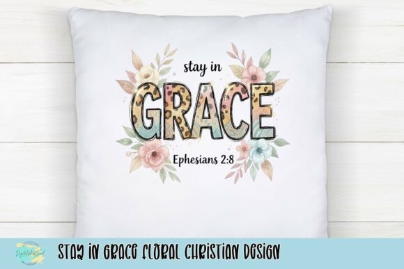 Stay in Grace Floral Christian Design T-Shirt Designs